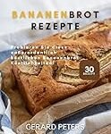 Descubre las Mejores Recetas Veganas de Bananenbrot: Análisis y Comparativa de Productos para un Delicioso Pan de Banana