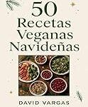Los Mejores Platos Veganos para Celebrar una Navidad Deliciosa: Análisis y Comparativa de Productos Gourmet Los Mejores Platos Veganos para Celebrar una Navidad Deliciosa: Análisis y Comparativa de Productos Gourmet