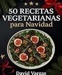 Delicias Veganas para Navidad: Análisis y Comparación de los Mejores Productos Vegetarianos para Celebrar estas Fiestas